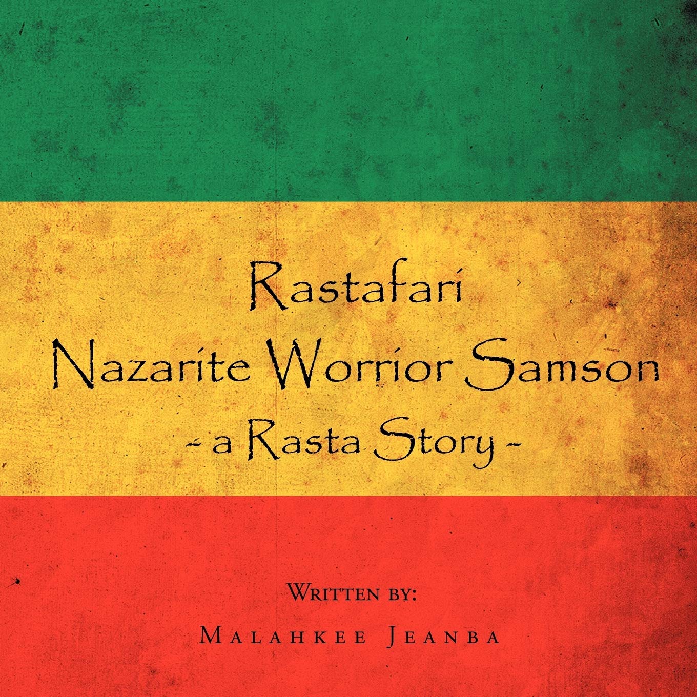 Rastafari Nazarite Worrior Samson: a Rasta story.