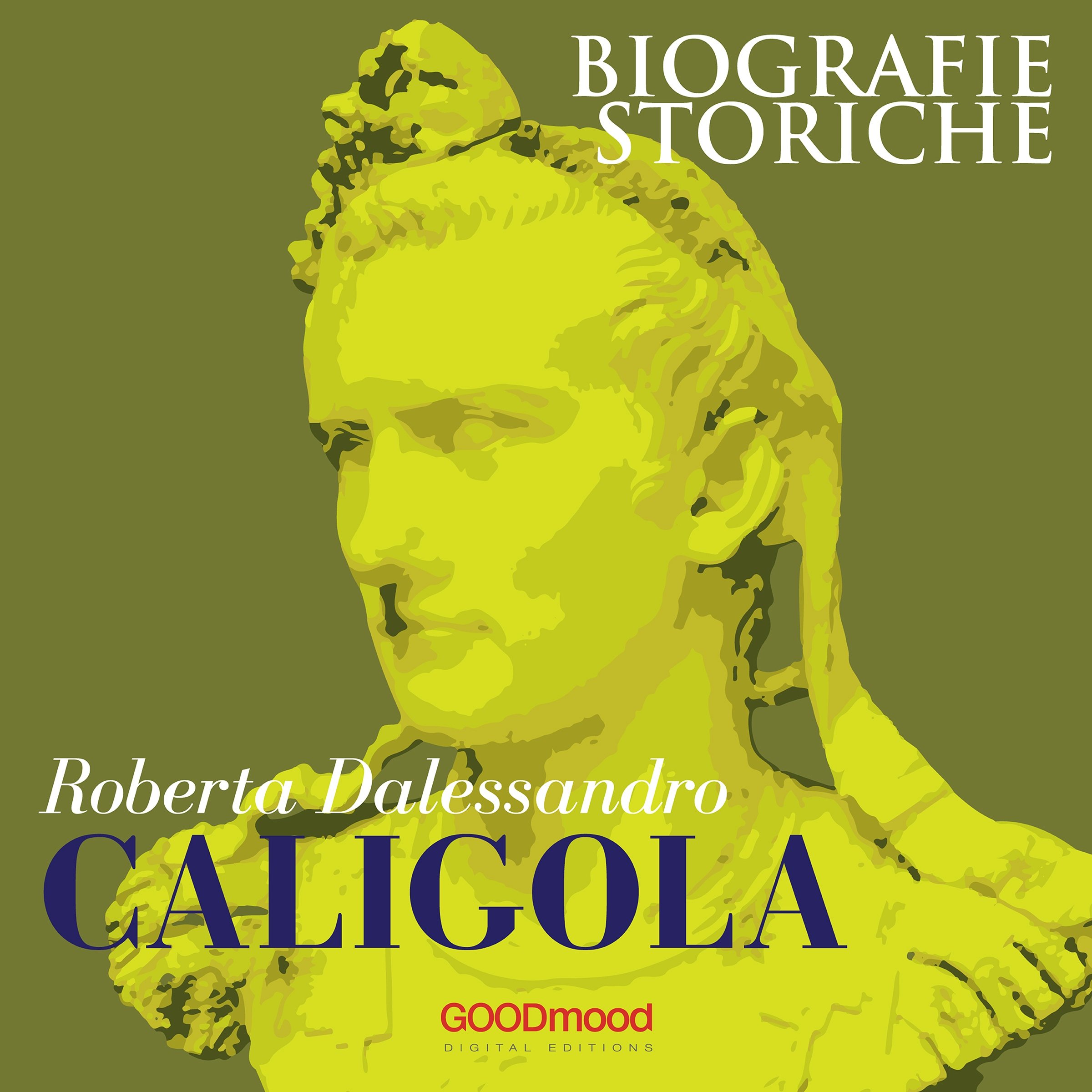 Caligola: Biografie Storiche