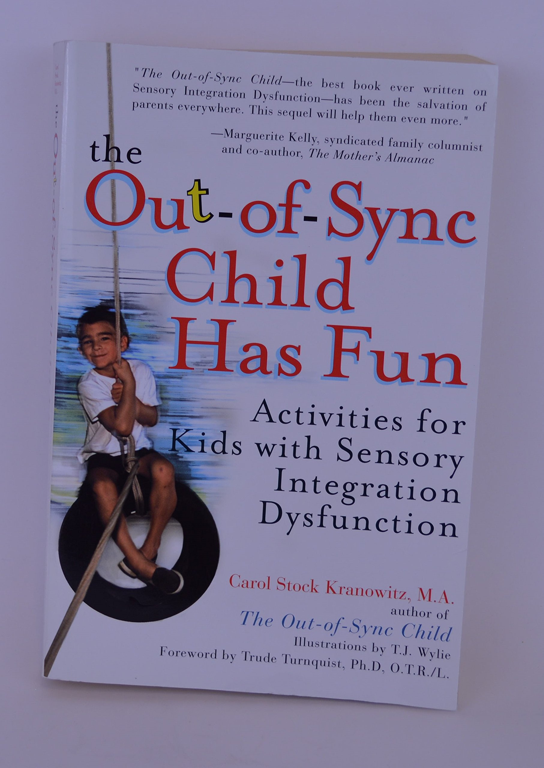 The Out-of-Sync Child has Fun: Activities for Kids with Sensory Integration Dysfunction