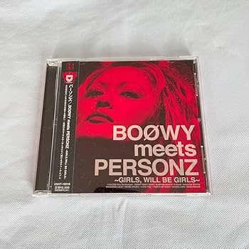 BOØWY meets PERSONZ CD セット Amazon.co.jp: BOOWY meets PERSONZ ~GIRLS,WILL BE GIRLS~: ミュージック
