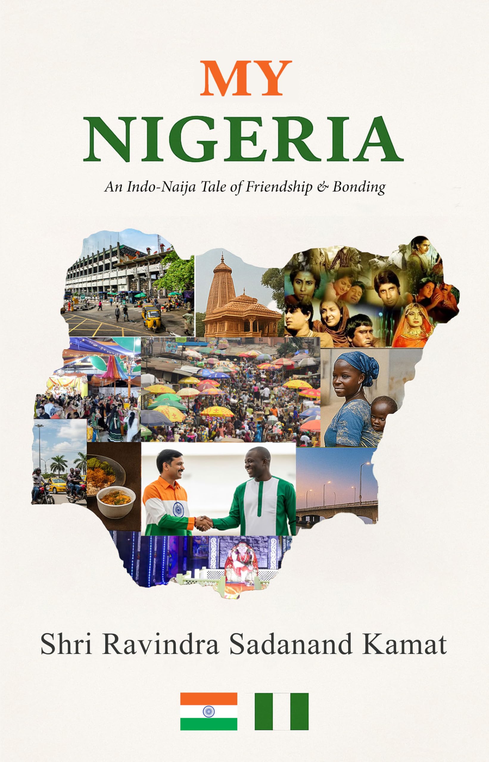 My Nigeria: An Indo - Naija tale of Friendship & Bonding