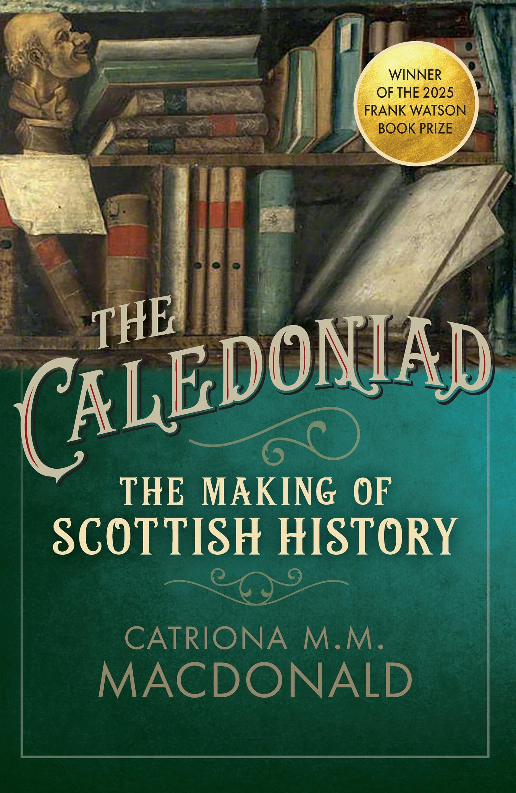 The Caledoniad by Catriona M.M. MacDonald (Paperback Book)