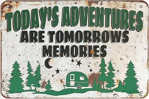 Póster vintage de hoy, Adventures are Tomorrows Memories, cartel de hojalata para baño, hogar, jardín, tienda retro, cafetería, 8 x 12 pulgadas,