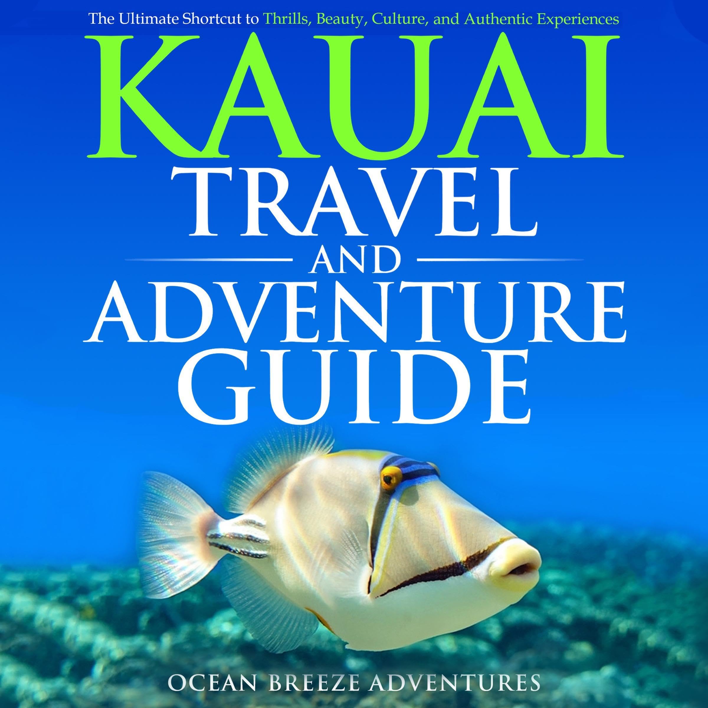 Kauai Travel and Adventure Guide