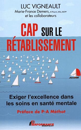 Cap sur le rétablissement - Exiger l'excellence dans les soins en santé mentale