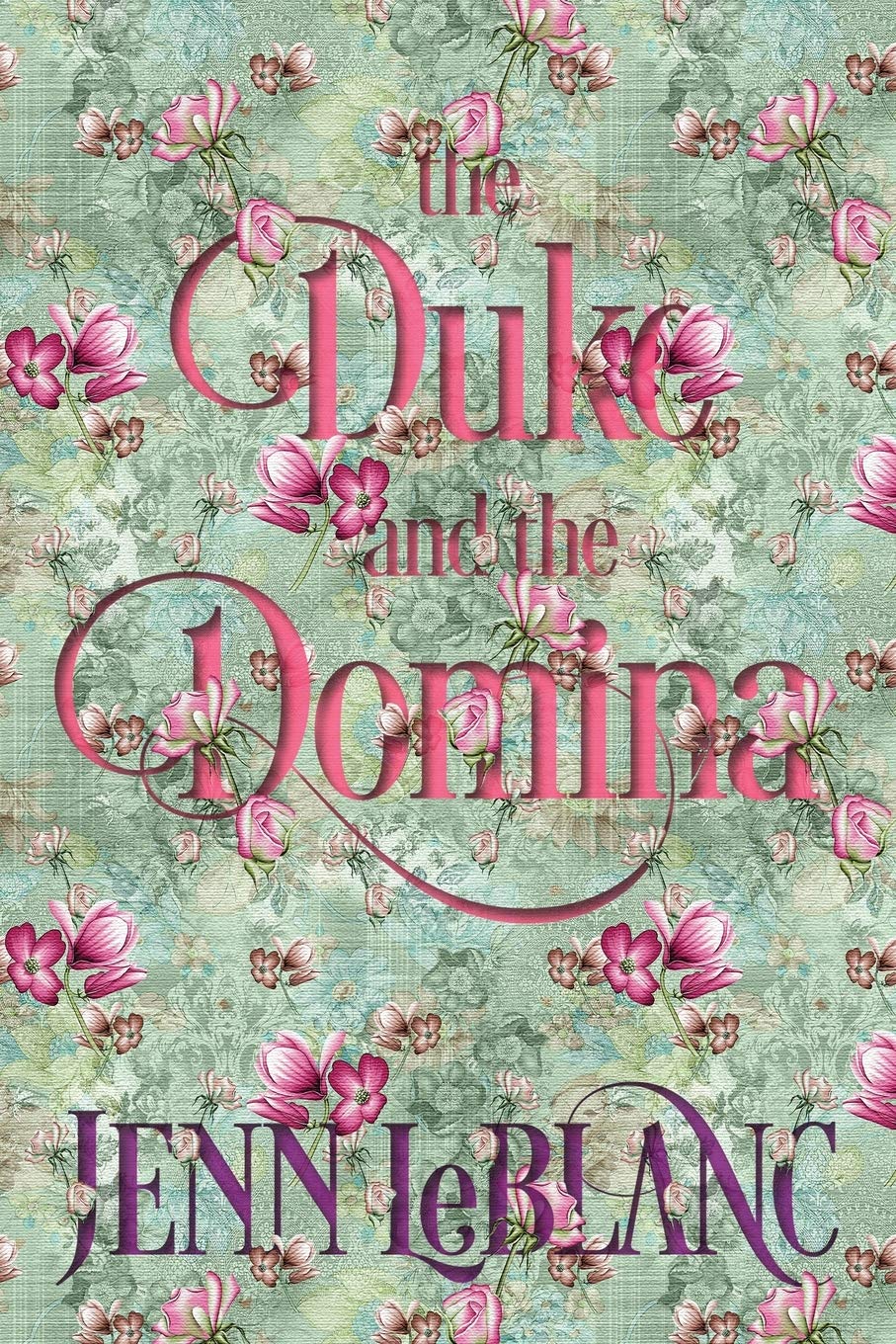The Duke and The Domina: Warrick : The Ruination of Grayson Danforth, an illustrated novel: Volume 2 (Lords of Time — Illustrated)