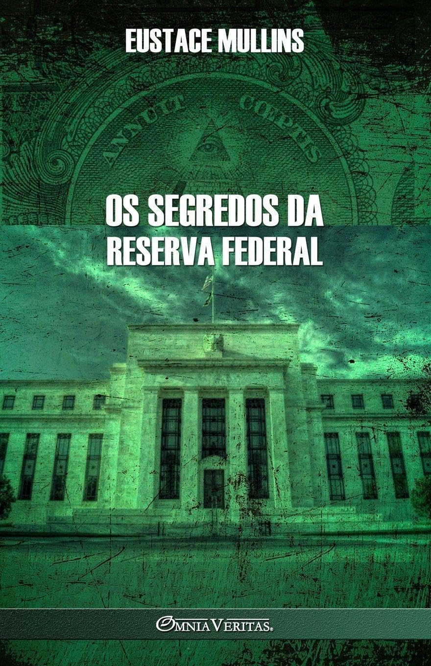 Os segredos da Reserva Federal: A ligação a Londres