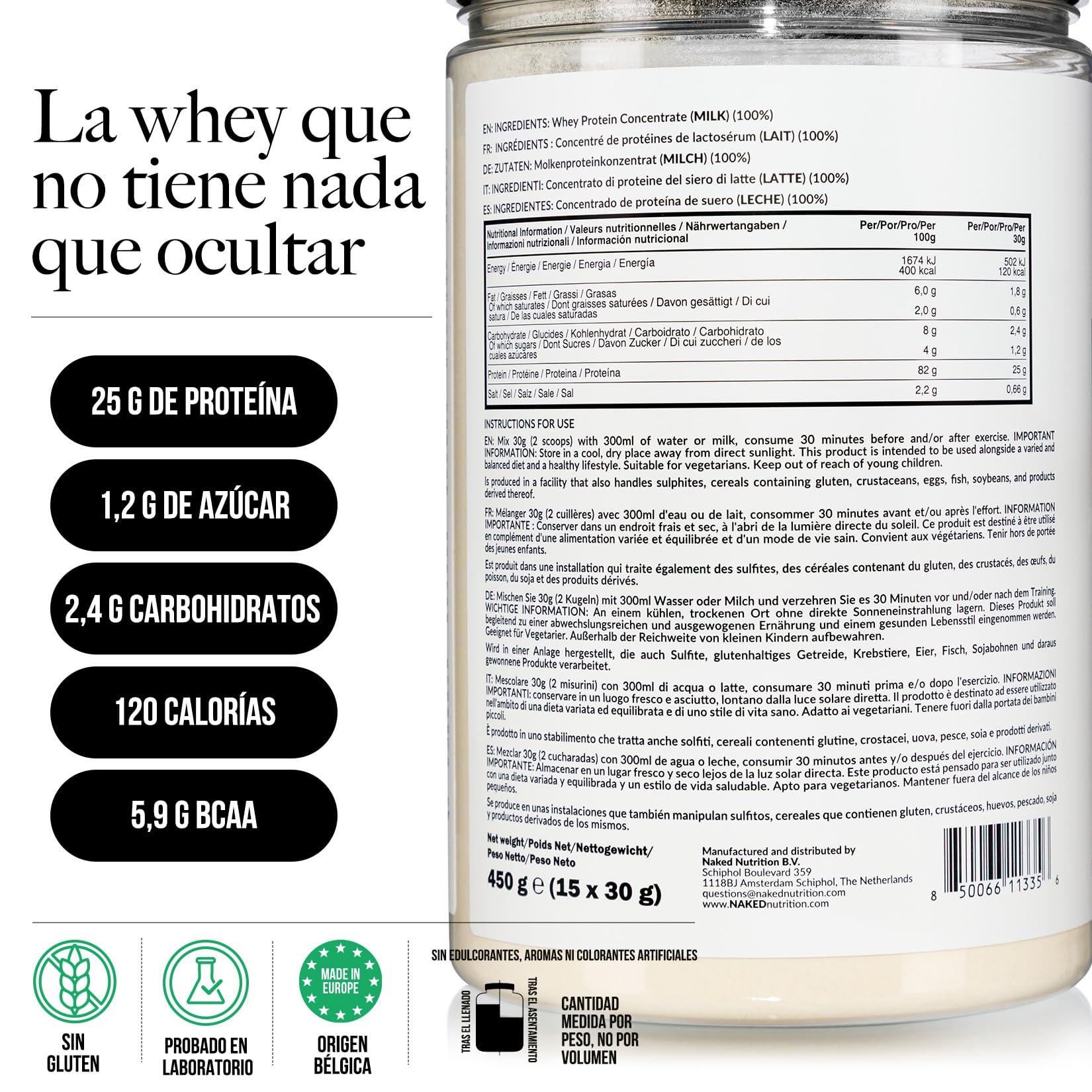 Naked Whey Protein, Proteina en Polvo, Un Solo Ingrediente, Grass Fed, Sin Gluten, Sin Soja, Sin OGM, 25g de Proteinas y 6g de BCAAs por Medida, Sin Sabor, 12 Porciones, 450g