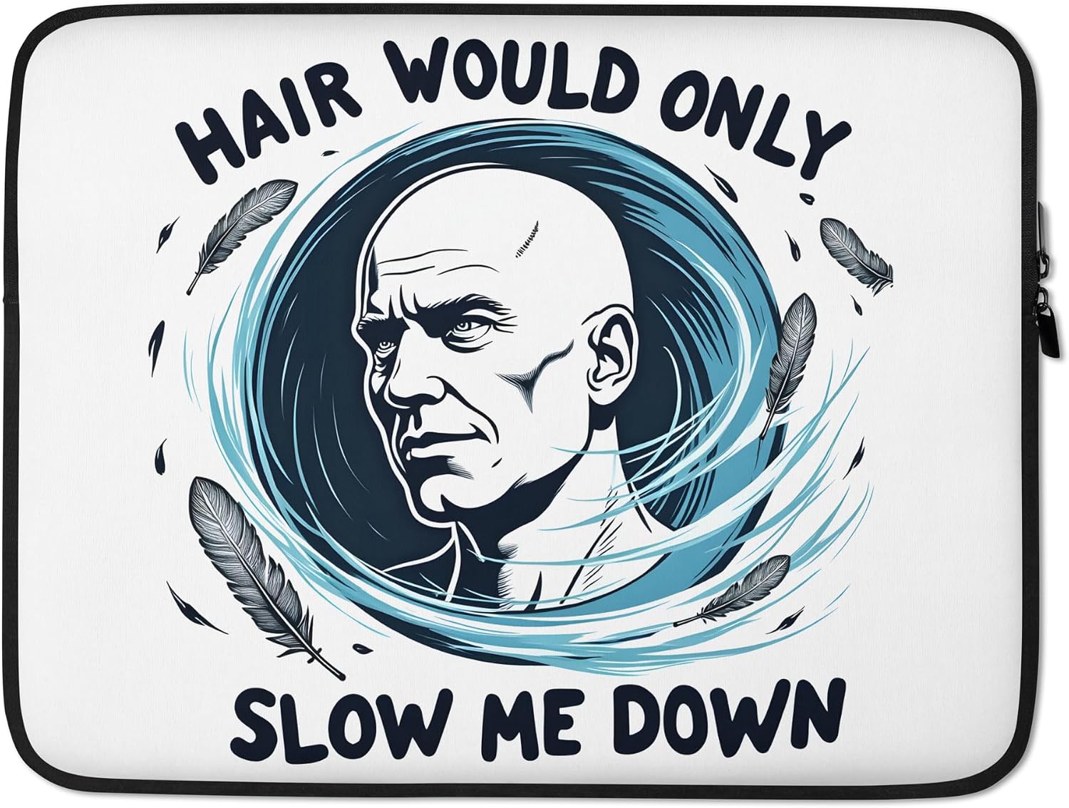 Hair Would Only Slow Me Down Bald Funny Men Graphic Laptop Sleeve