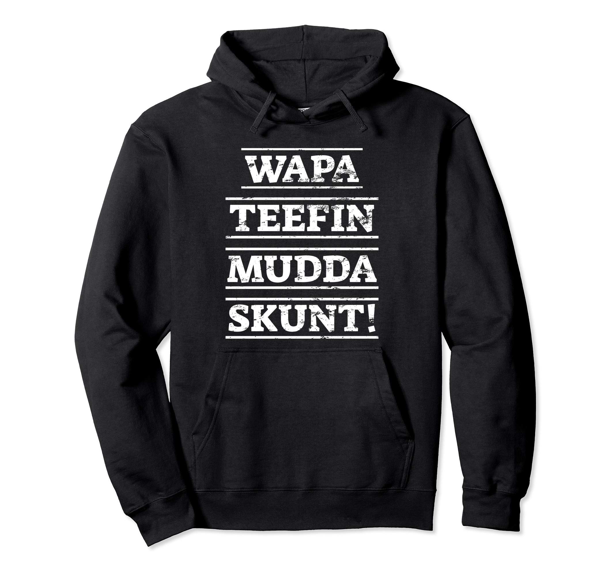 WAPA TEEFIN MUDDA SKUNT Pullover Hoodie