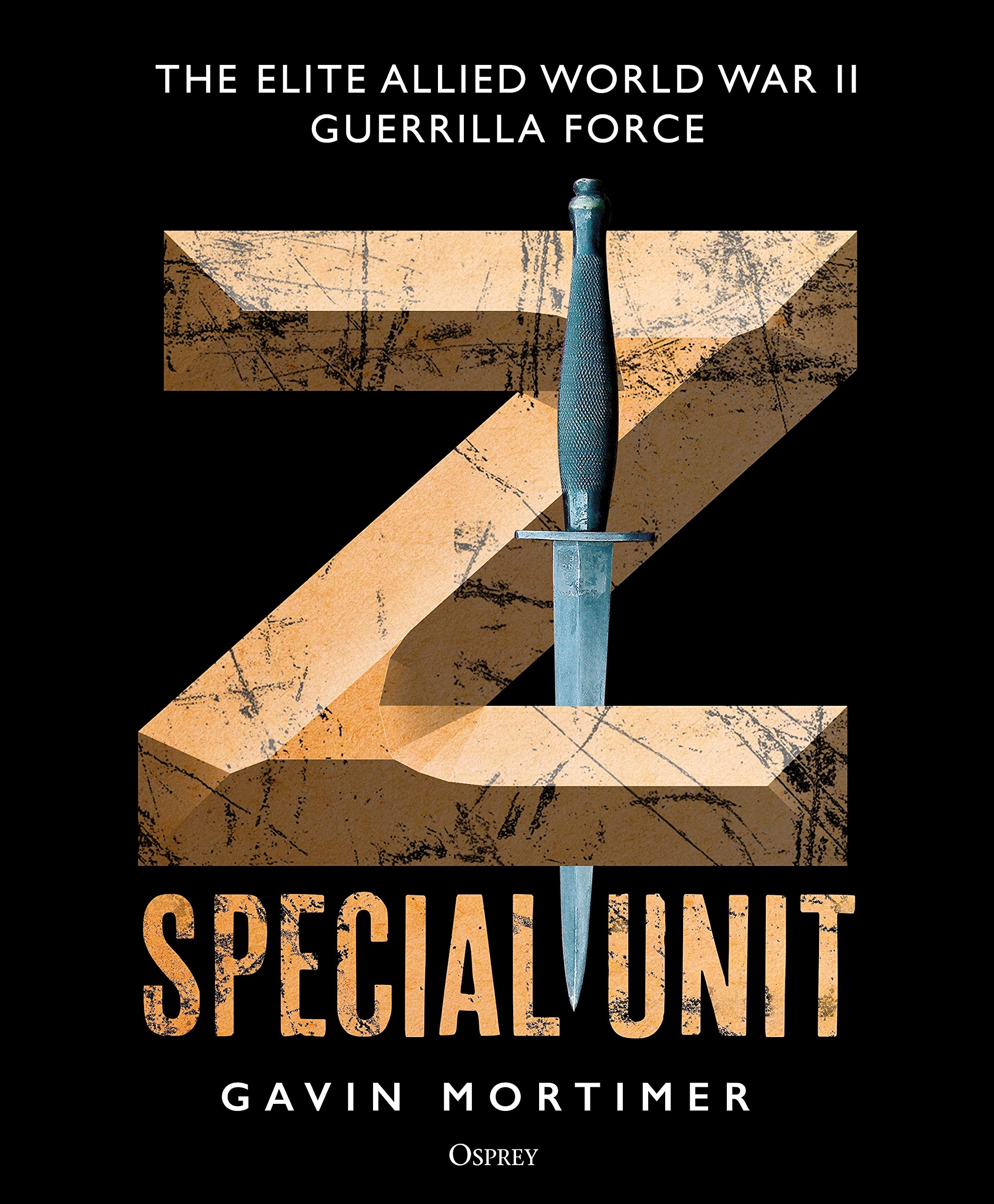 Z Special Unit by Gavin Mortimer (Hardback Book)