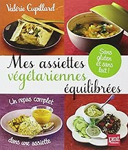 Download Mes assiettes végétariennes équilibrées : Sans gluten et sans lait ! PDF