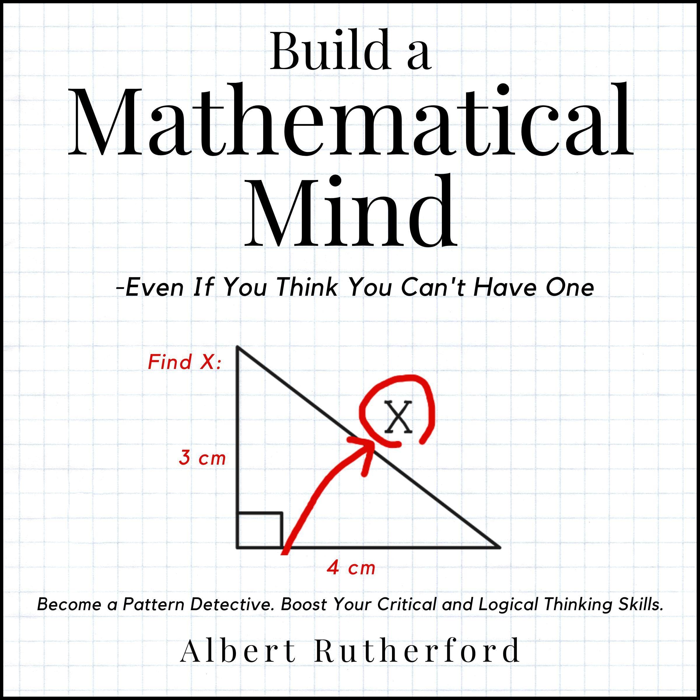 Build a Mathematical Mind - Even If You Think You Can't Have One