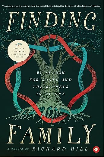 Finding Family: My Search for Roots and the Secrets in My DNA