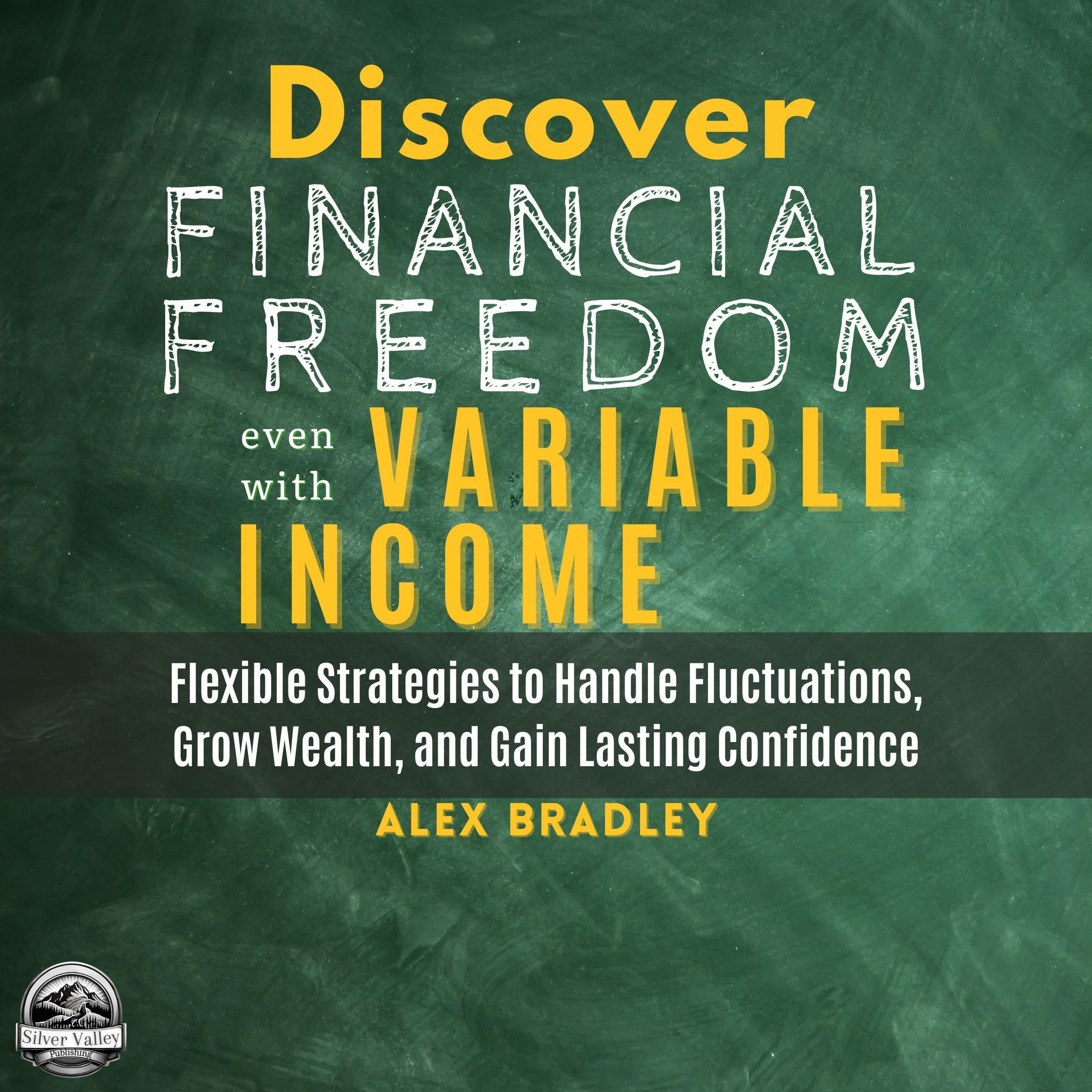 Cover art for Discover Financial Freedom Even with Variable Income