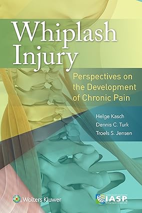 Whiplash Injury Perspectives On The Development Of Chronic Pain (Pb 2016)
