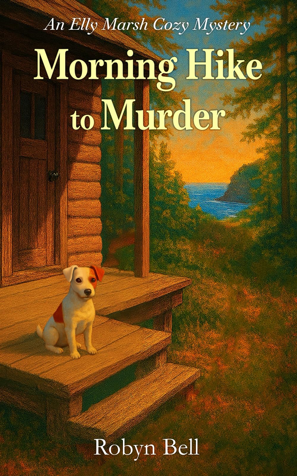 Morning Hike to Murder: An Elly Marsh Cozy Mystery