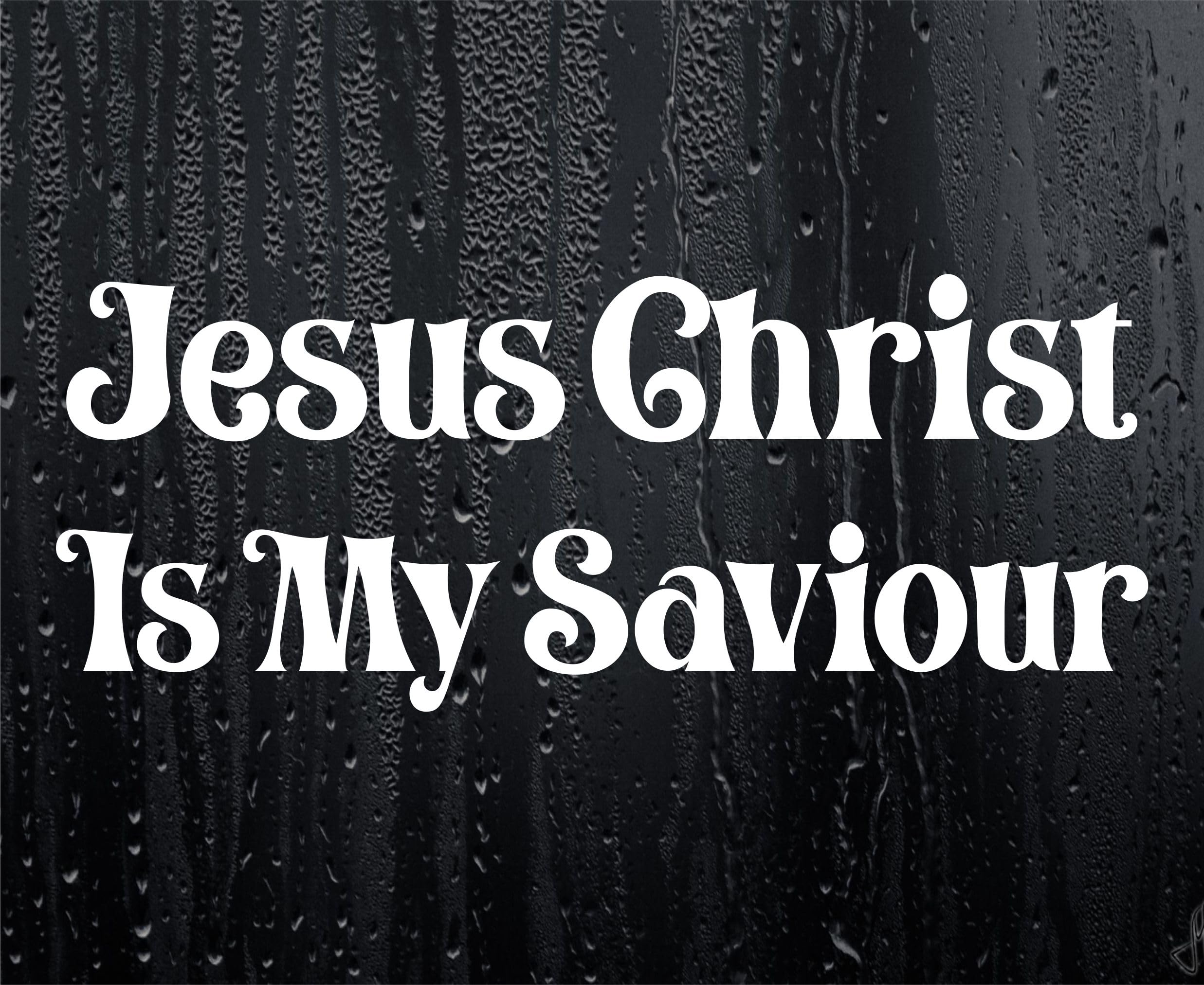 Decalarama Car Sticker Jesus Christ Is My Saviour Novelty Religious Window Bumper Boot Door Van Decal