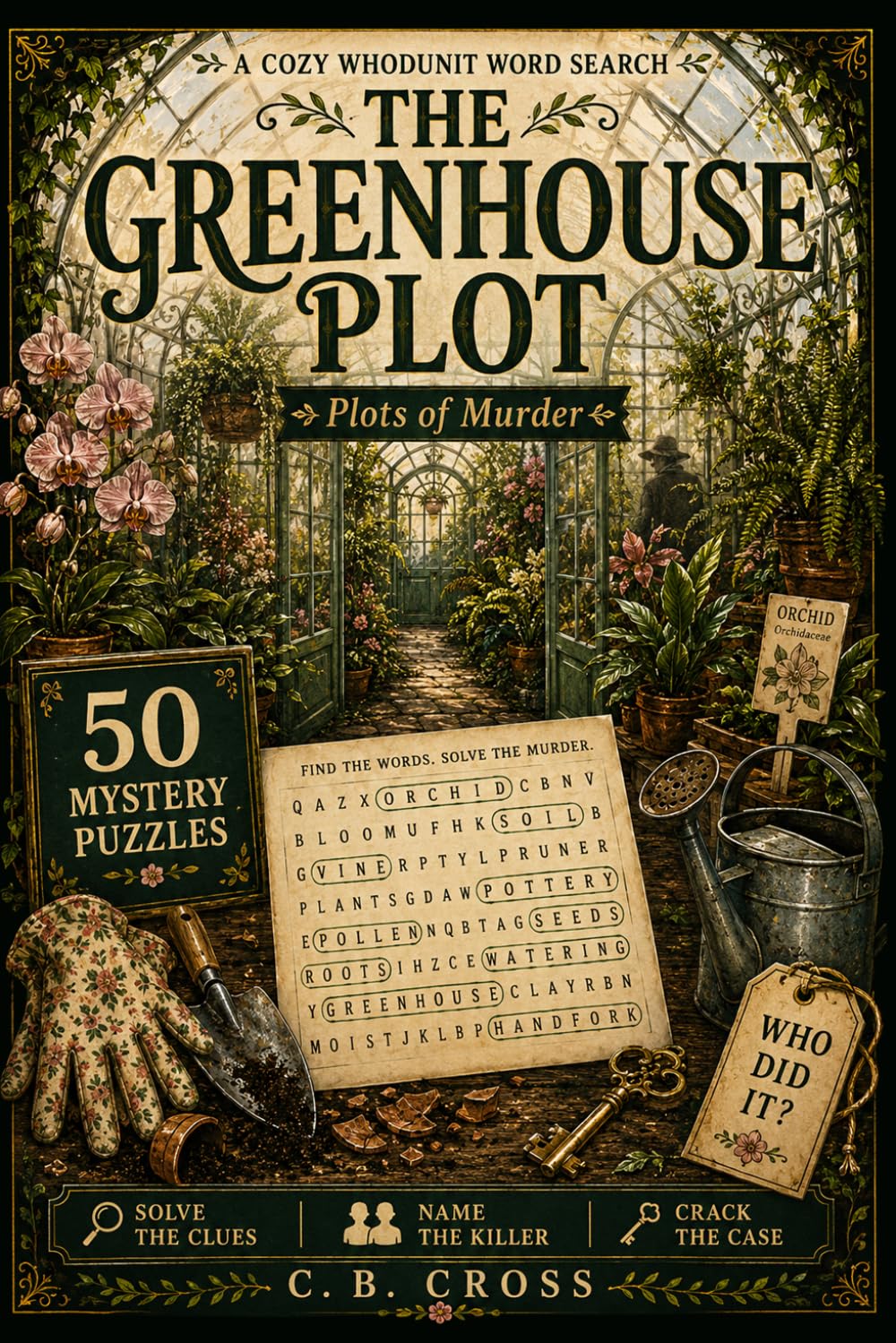 The Greenhouse Plot: A Cozy Whodunit Word Search (Plots of Murder)
