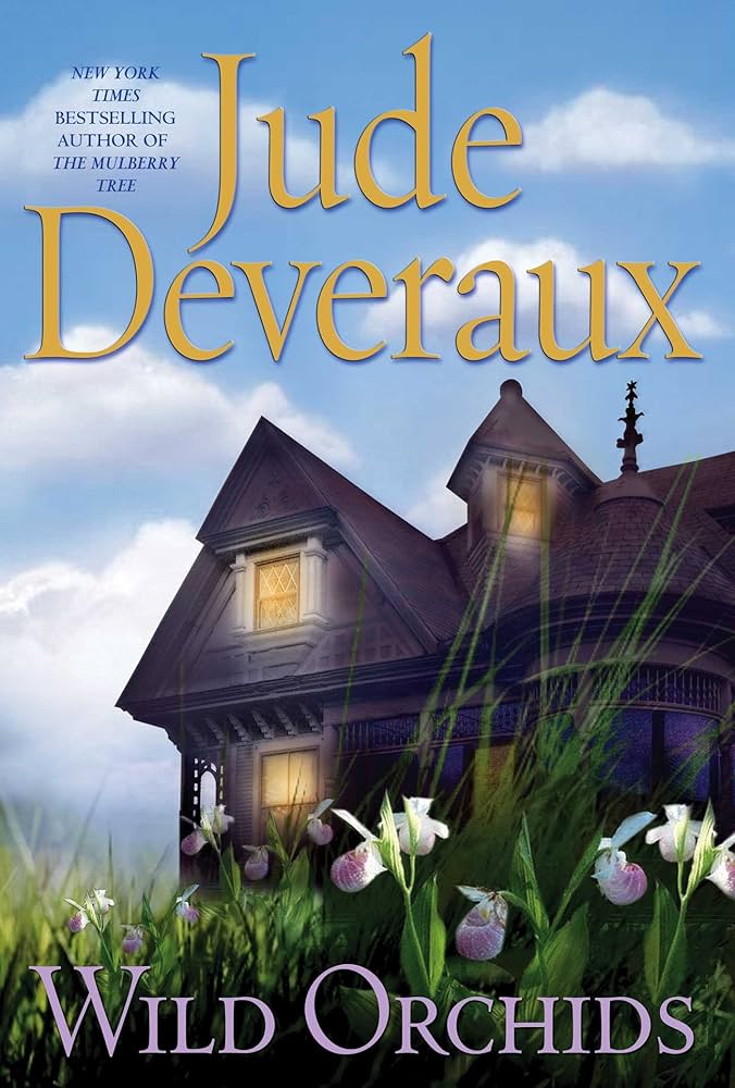 洋書 Jude Deveraux Wild Orchids Wild Orchids | Book by Jude Deveraux | Official Publisher