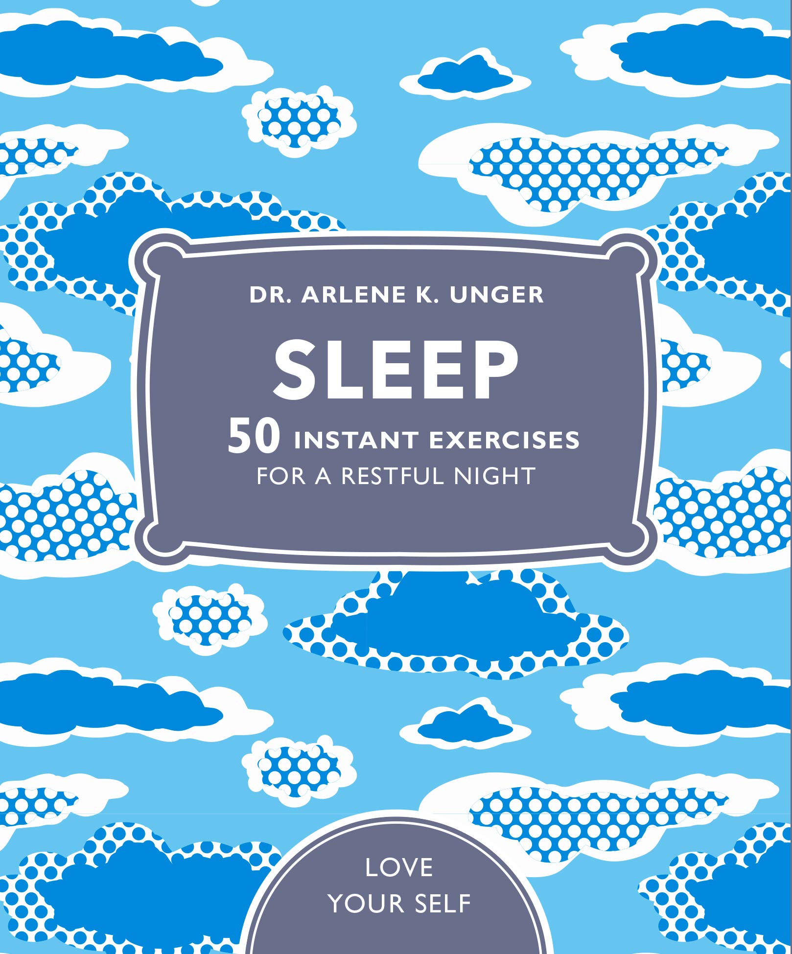 Sleep: 50 mindfulness exercises for a restful night's sleep (Love Your Self)