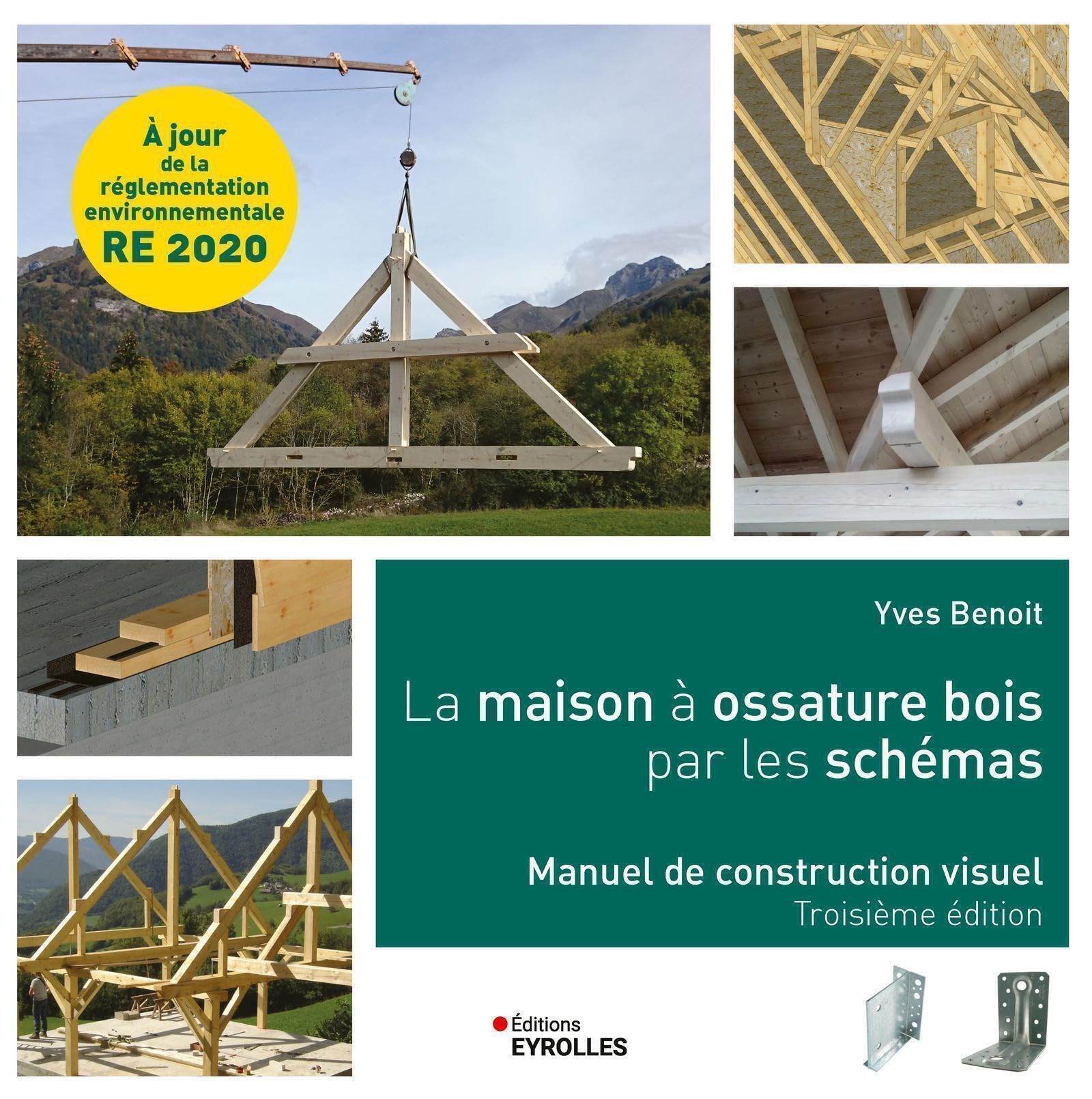 La maison à ossature bois par les schémas: Manuel de construction visuel, 3e édition