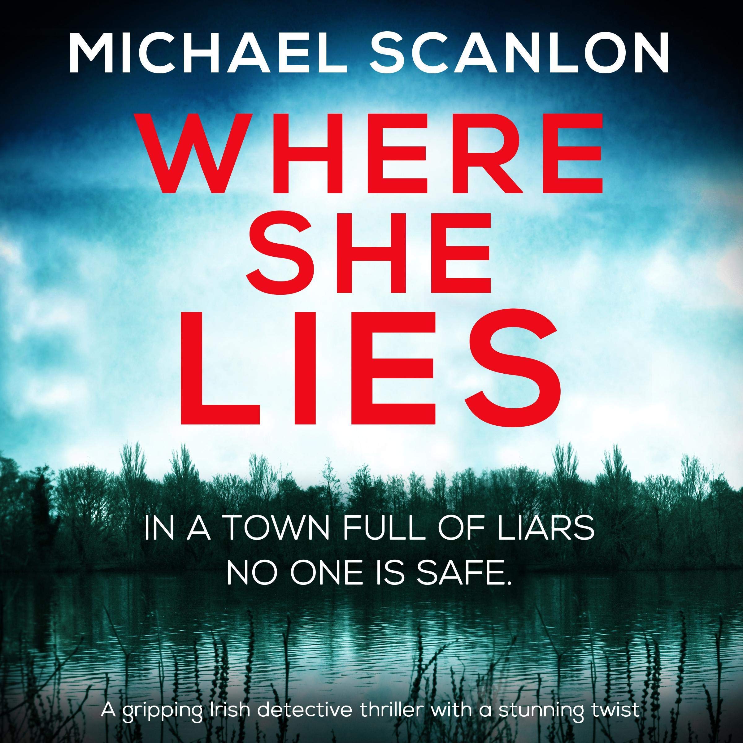 Cover art for Where She Lies: A Gripping Irish Detective Thriller with a Stunning Twist