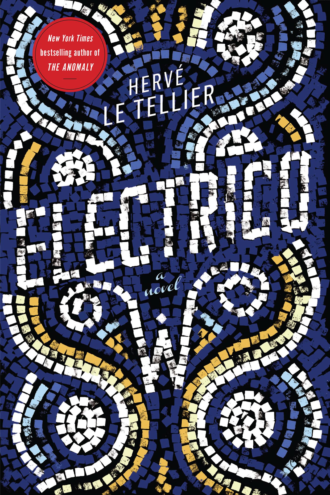 Electrico W: A Novel by the Bestselling Author of The Anomaly
