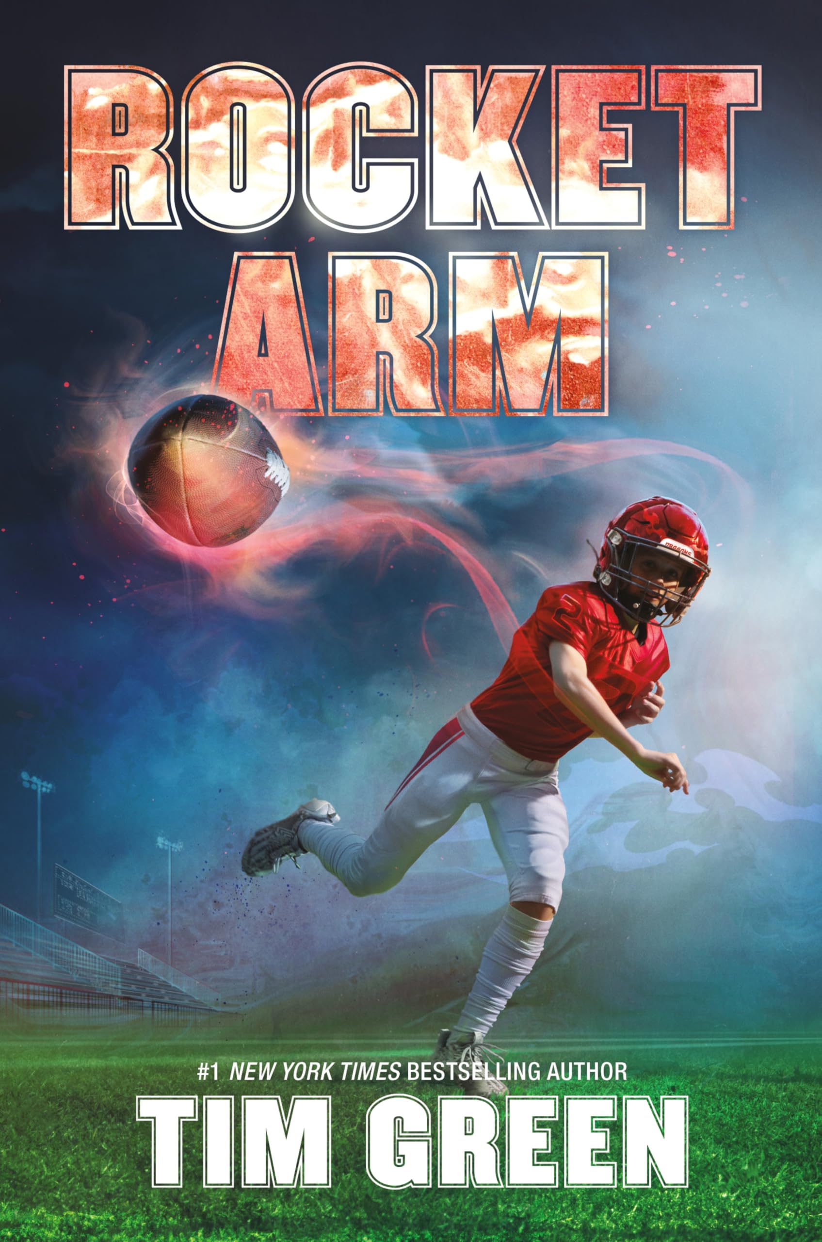 Rocket Arm: An Action-Packed Football Story About Dreams and Boarding School for Kids (Ages 8-12)
