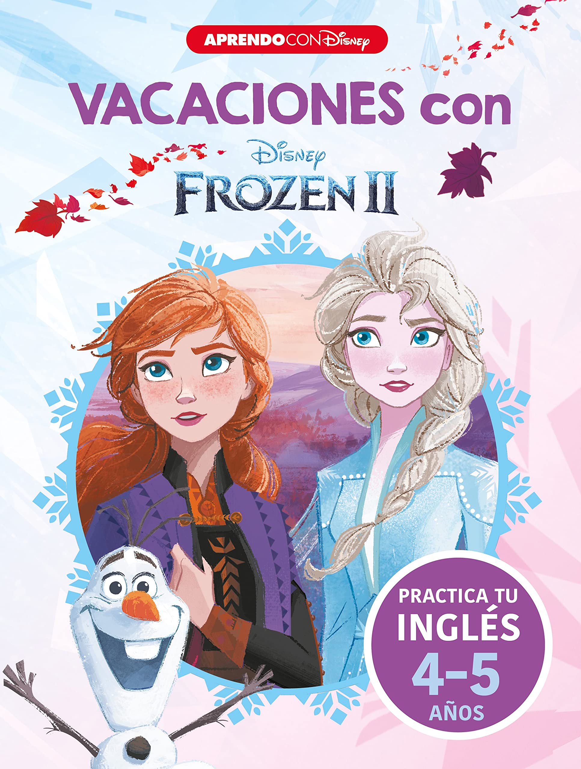 Vacaciones con Frozen II. Practica tu inglés (Disney. Cuaderno de vacaciones 4-5 años) (Aprendo con Disney)