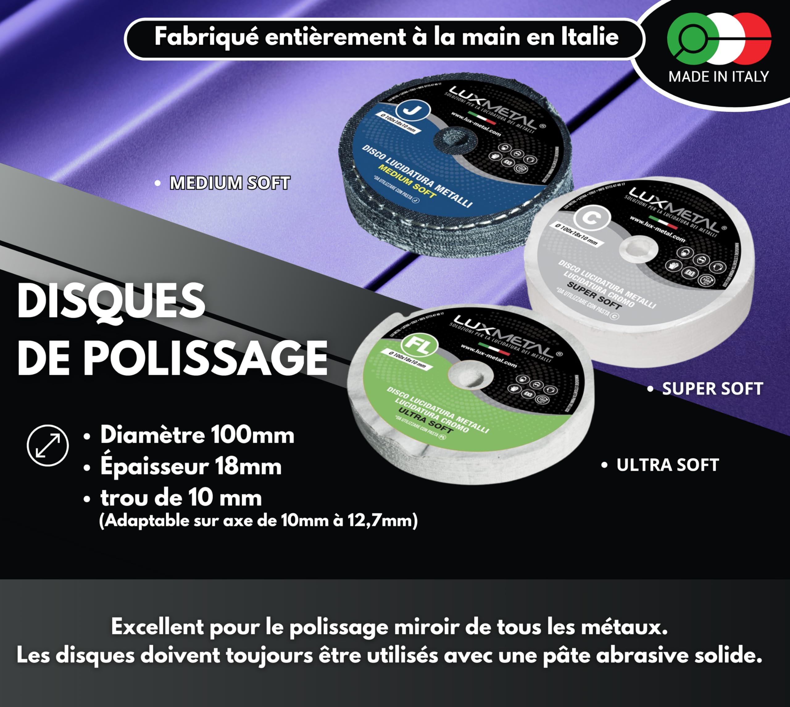Kit de Polissage 3 Disques 100 mm (Medium/Super/Ultra Soft) - Idéal pour polir l'aluminium, l'acier inoxydable, le plexiglas, le laiton, et le fer - À utiliser avec pâte abrasive.