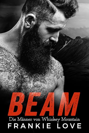 Beam - Die Männer von Whiskey Mountain