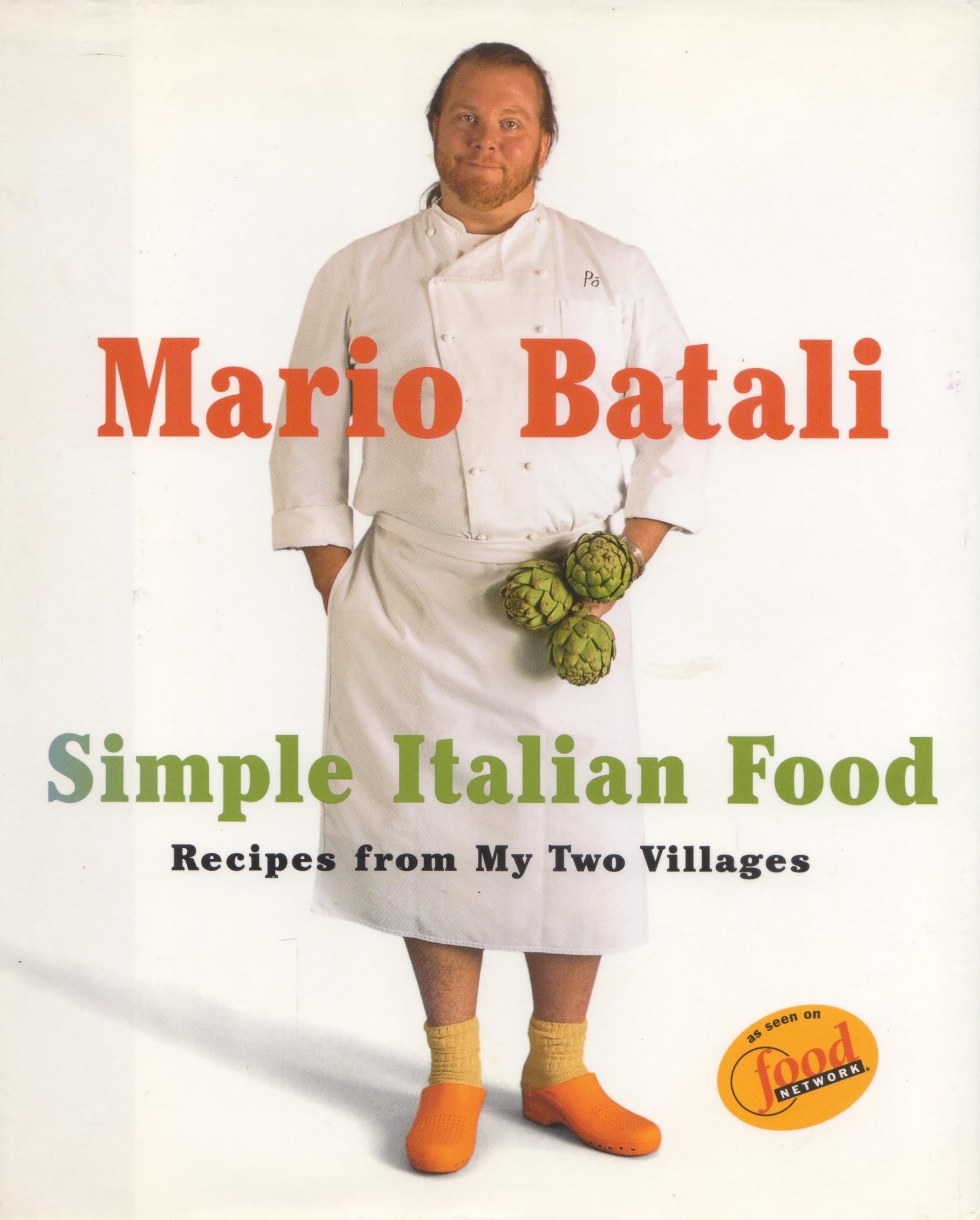 Cover of Mario Batali Simple Italian Food: Recipes from My Two Villages