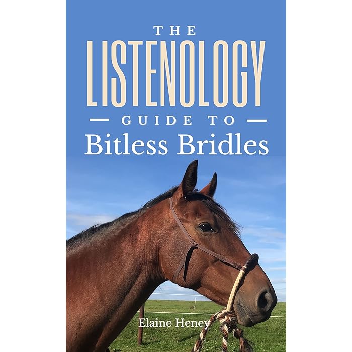 Buy The Listenology Guide to Bitless Bridles for Horses How to choose