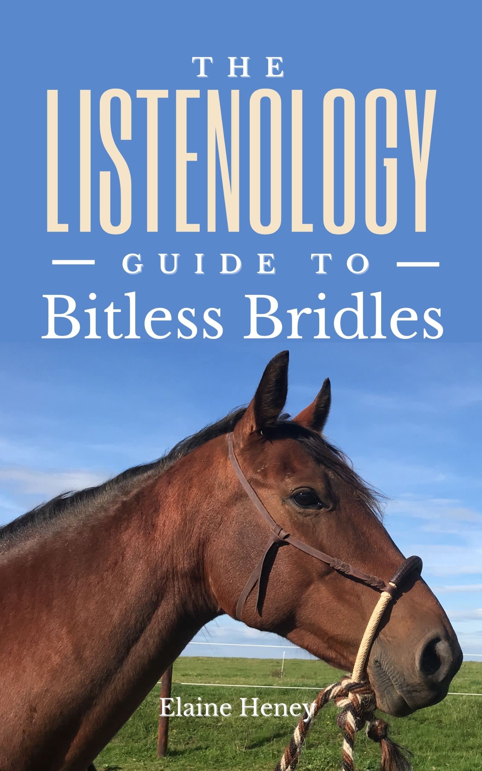 Buy The Listenology Guide to Bitless Bridles for Horses How to choose