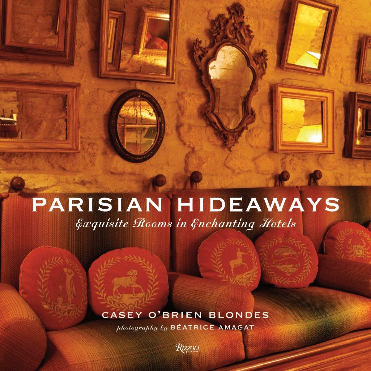 Rizzoli Parisian Hideaways: Exquisite Rooms in Enchanting Hotels