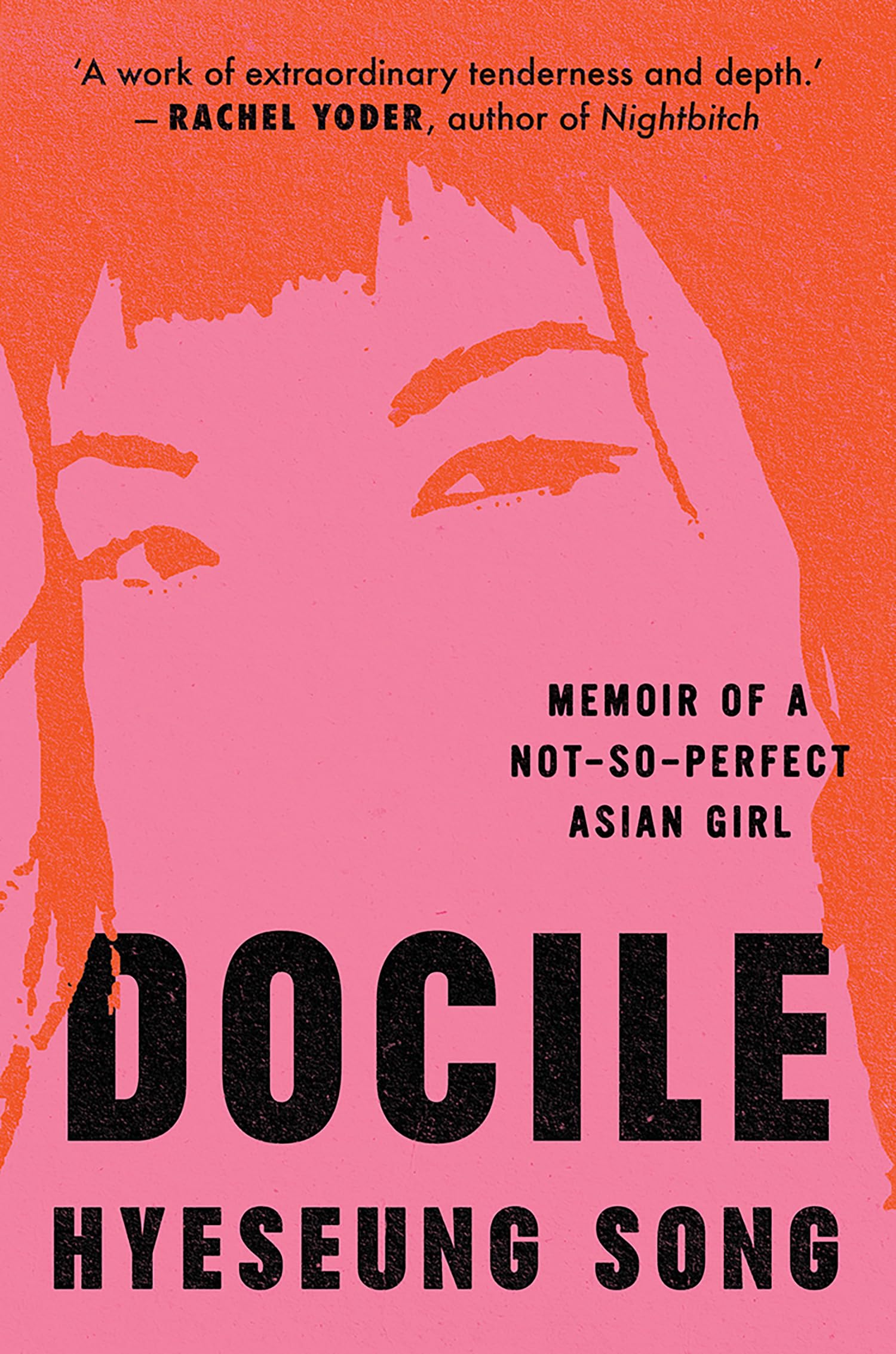 Docile: A gorgeously powerful new memoir of the Korean American immigrant experience chronicling ambition, mental health and the search for identity
