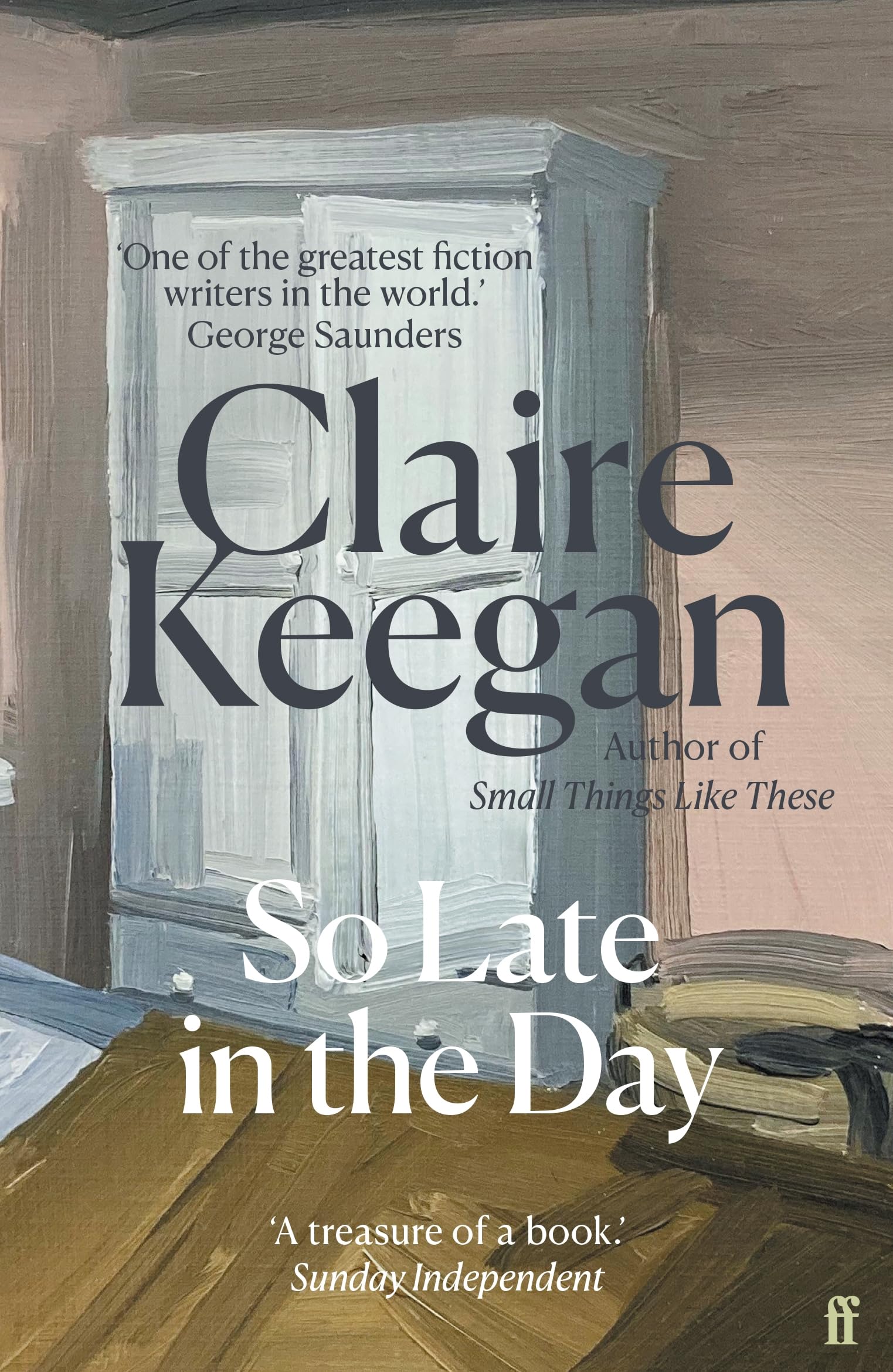 So Late in the Day by Claire Keegan PAPERBACK 9780571398041