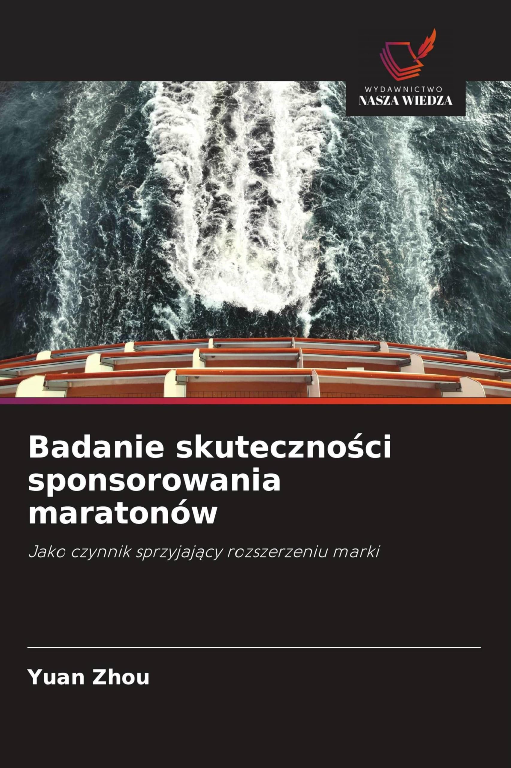 Badanie skuteczności sponsorowania maratonów: Jako czynnik sprzyjaj¿cy rozszerzeniu marki
