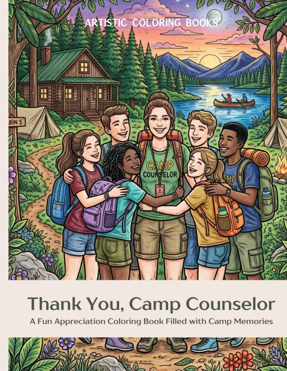 Thank You, Camp Counselor: A Fun Appreciation Coloring Book Filled with Camp Memories