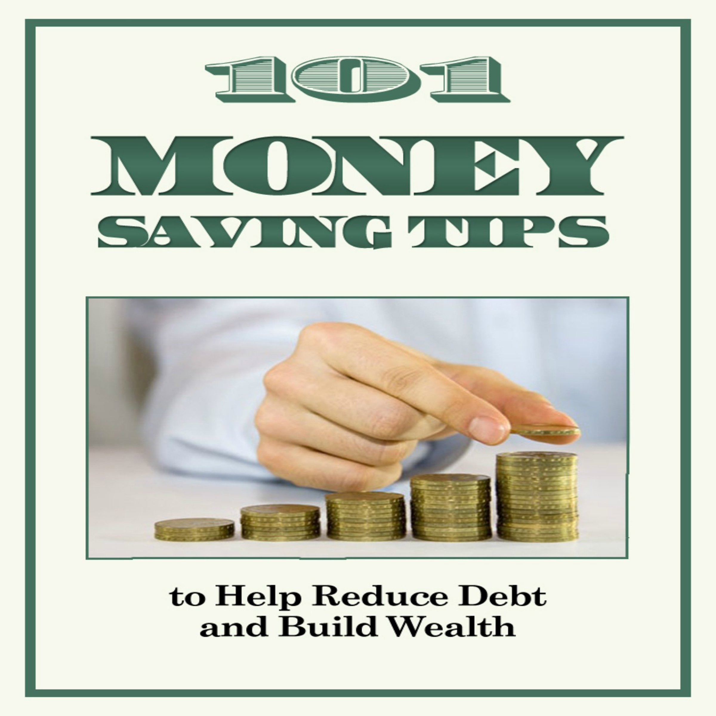 Cover art for 101 Money-Saving Tips to Help Reduce Debt and Build Wealth