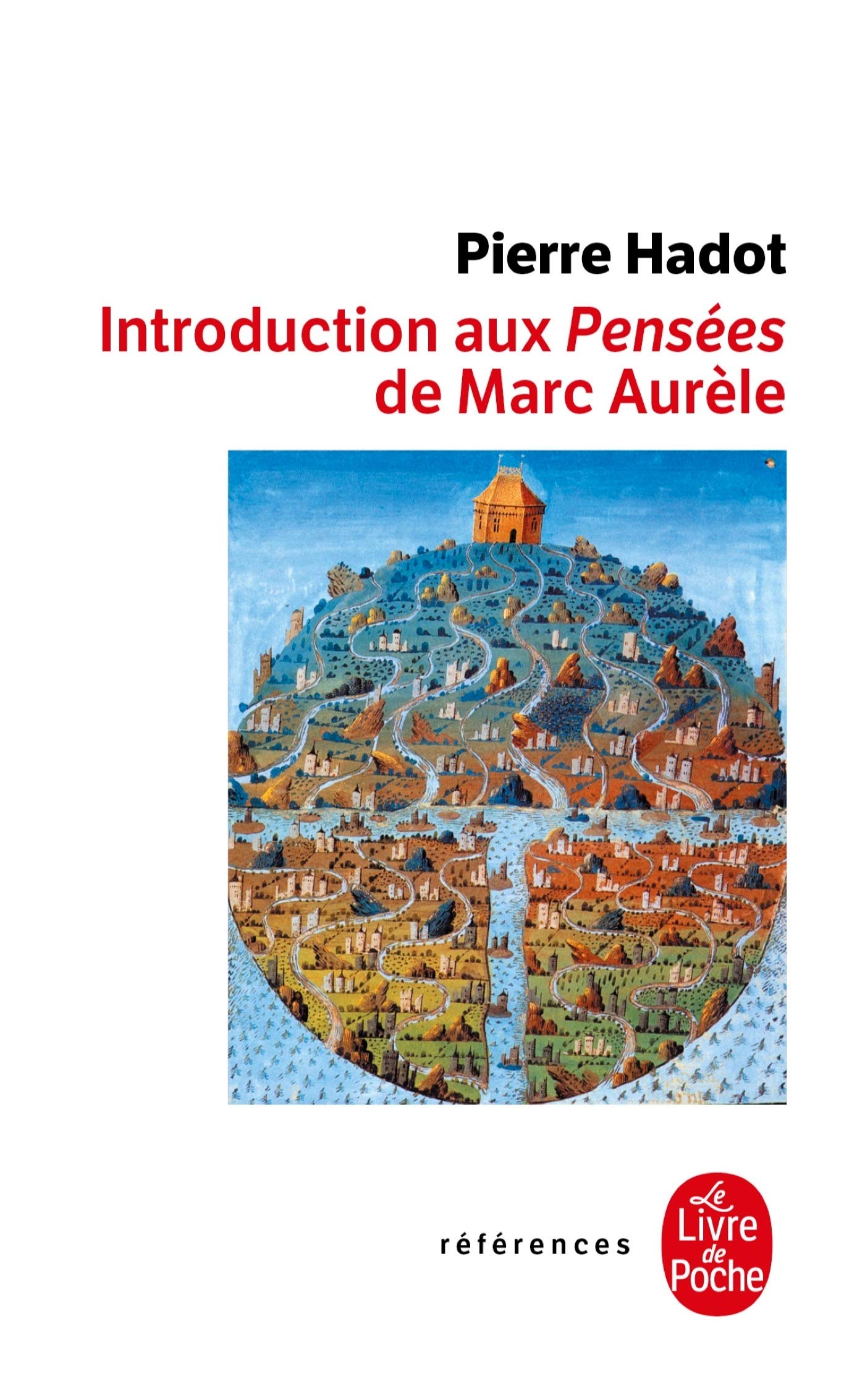 Introduction Aux Pensees De Marc Aurele: LA Citadelle Interieure (Ldp References)