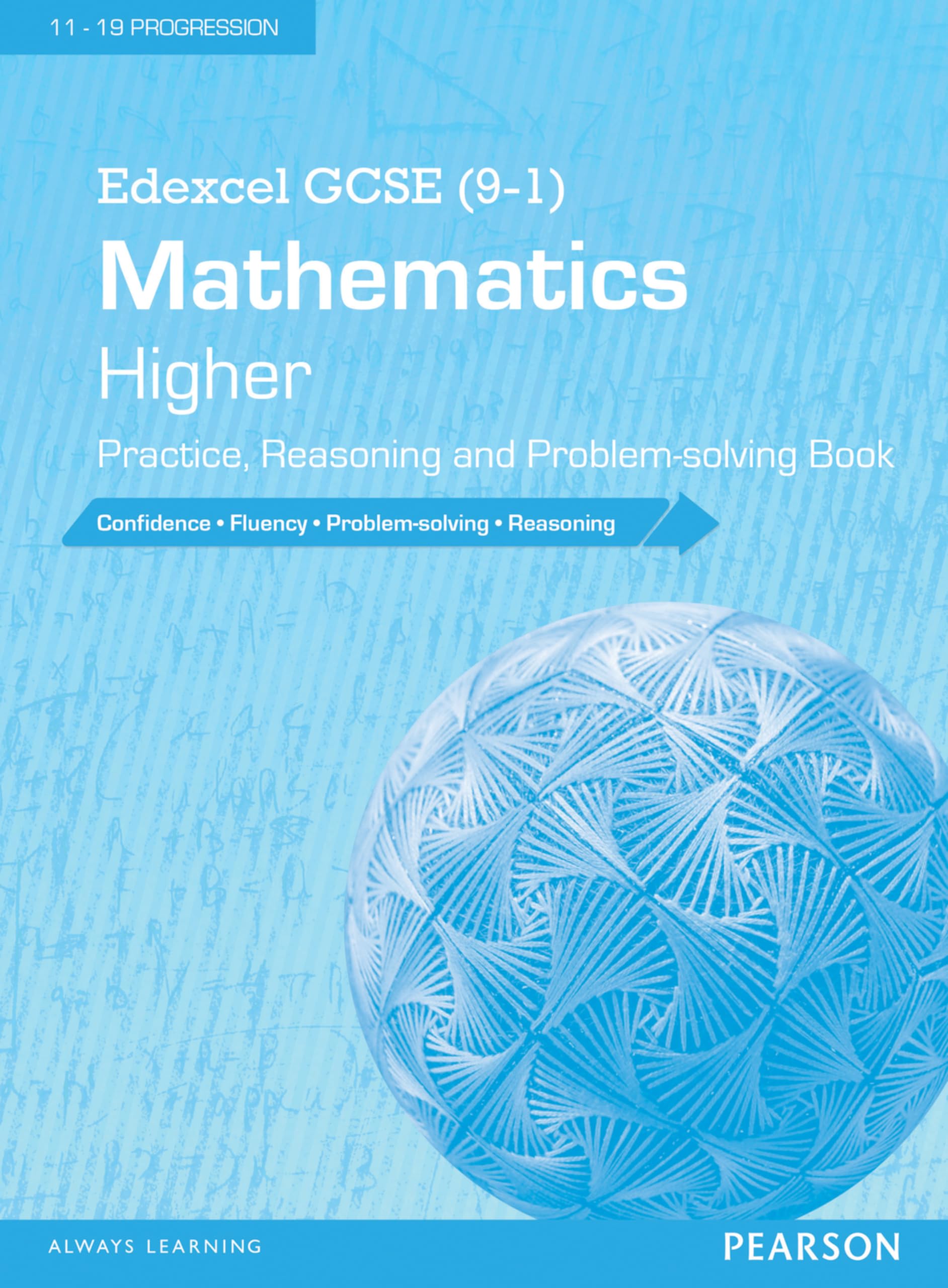 Edexcel GCSE (9-1) Mathematics: Higher Practice, Reasoning and Problem-solving