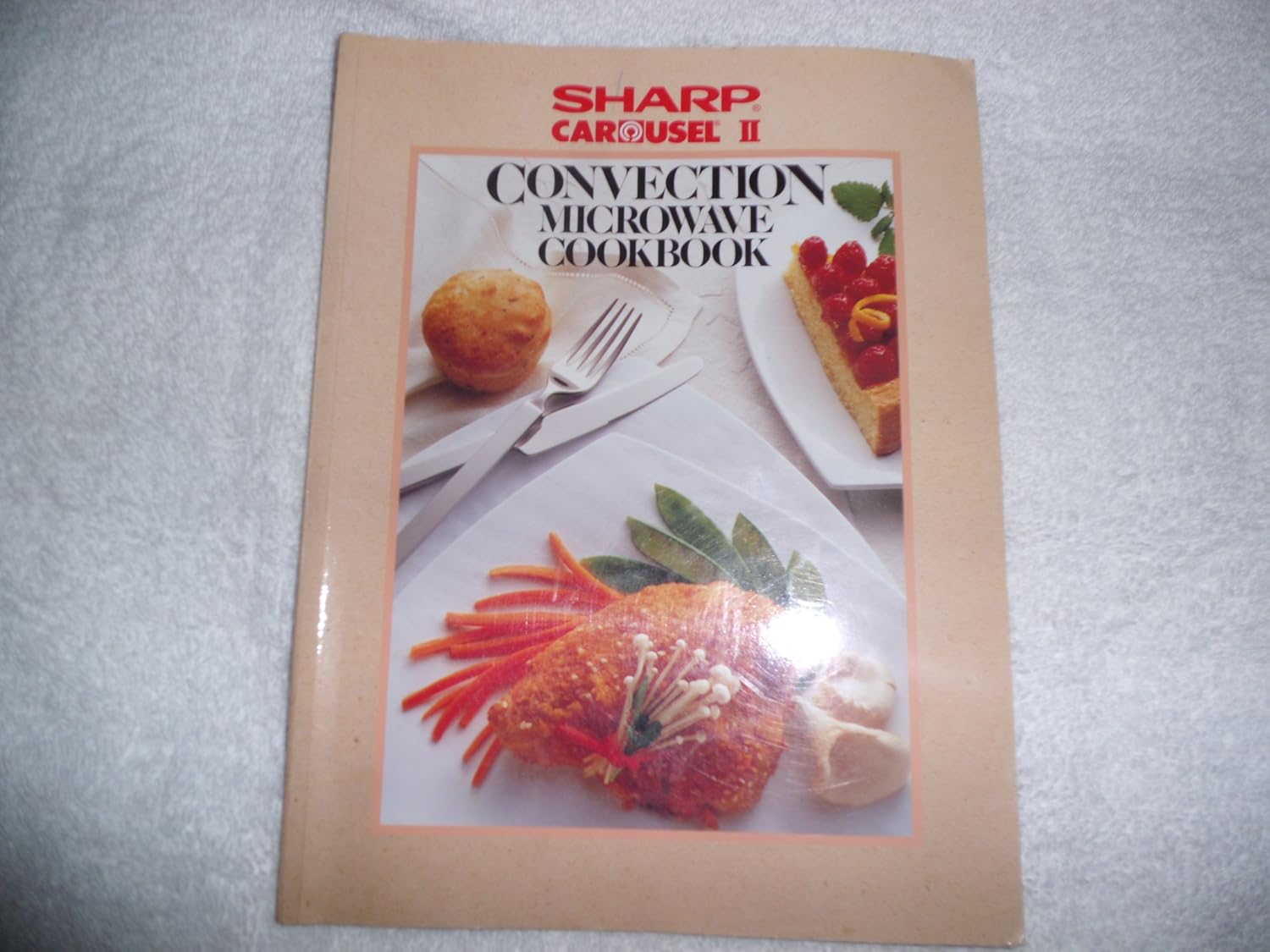 Sharp Carousel Convection Microwave Cookbook Sharp