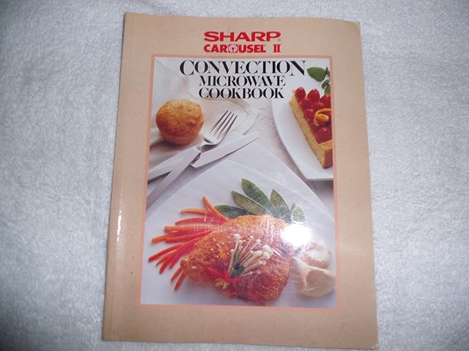 Sharp Carousel Convection Microwave Cookbook Sharp Books