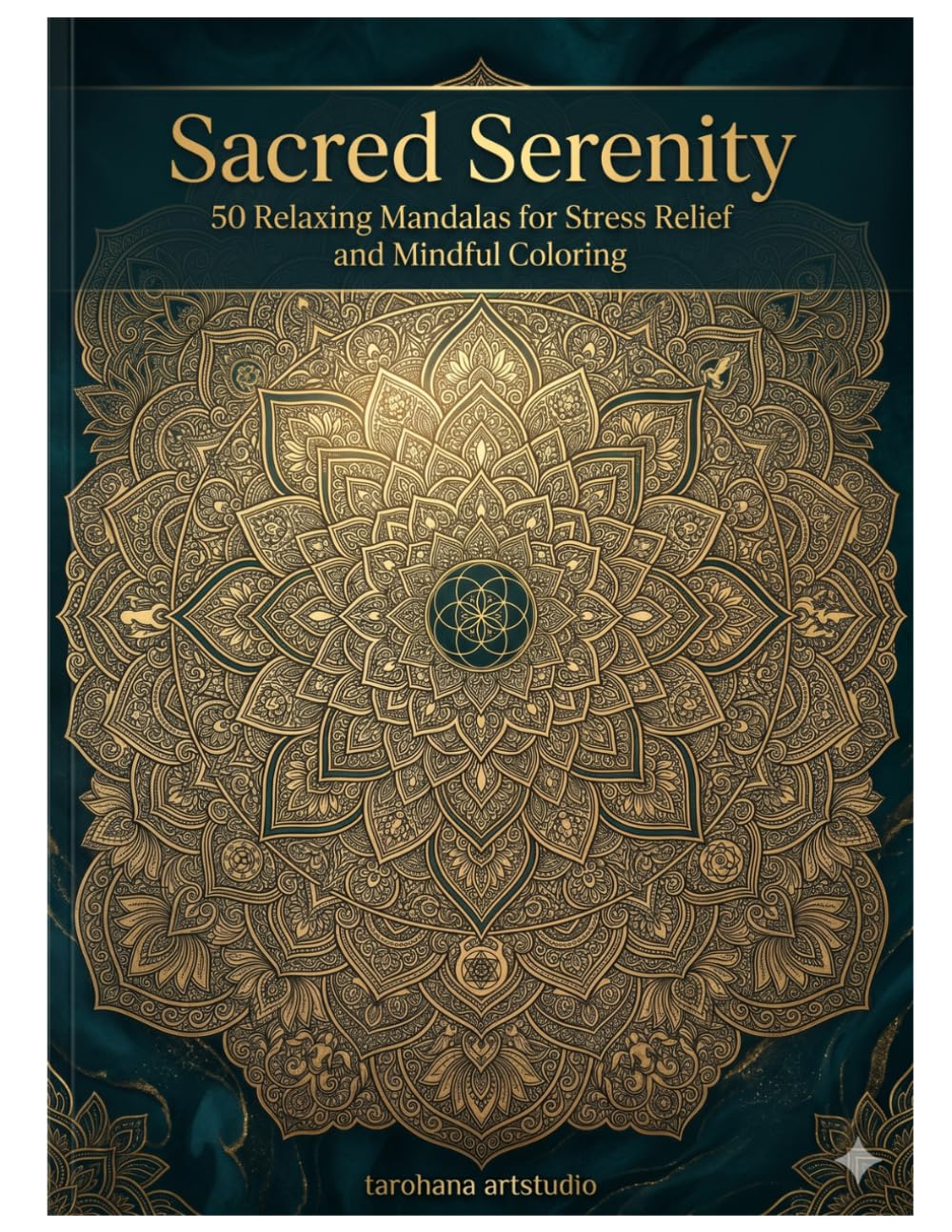 Sacred Serenity: 50 Relaxing Mandalas for Stress Relief and Mindful Coloring