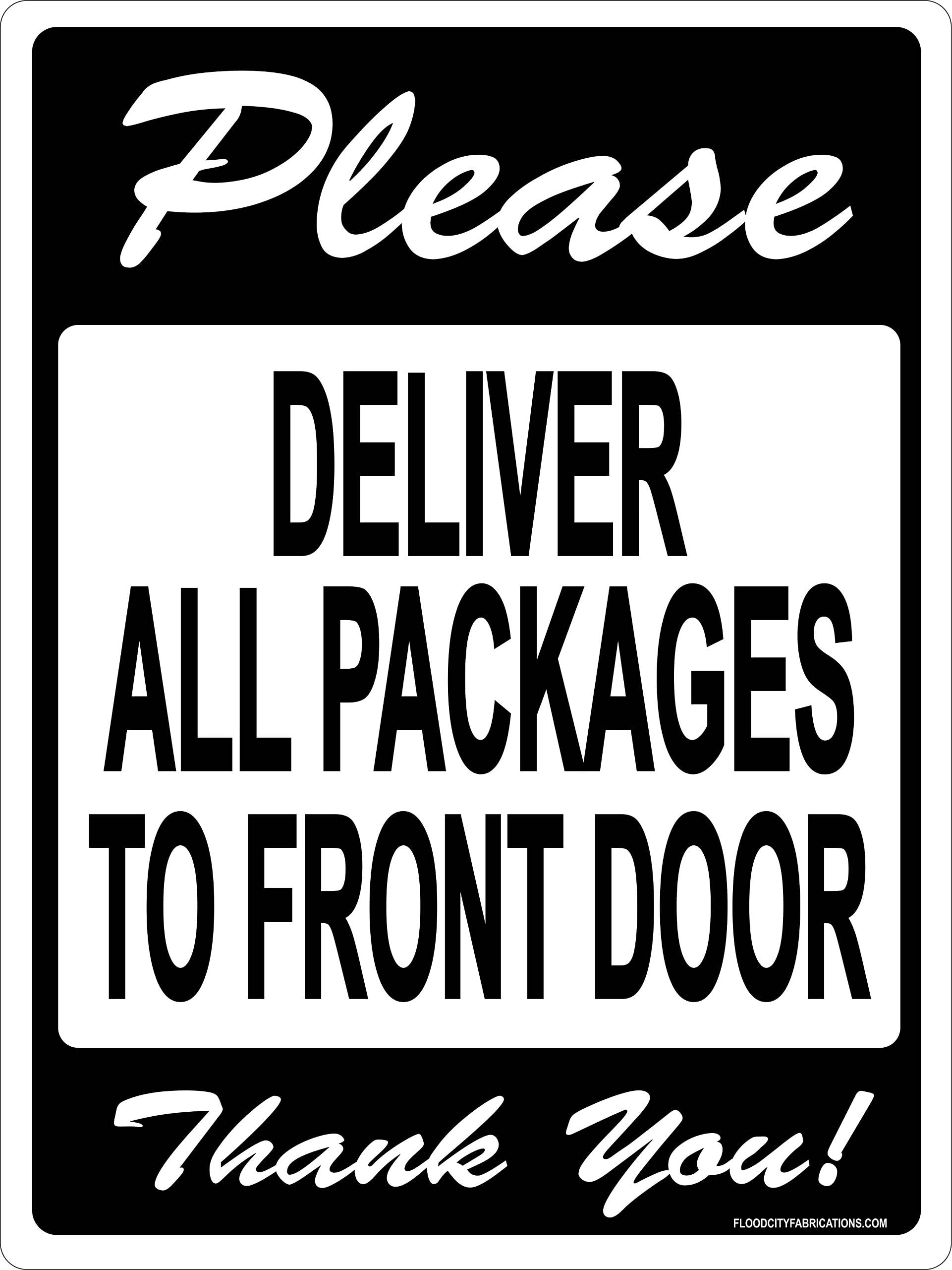 Please Deliver All Packages to Front Door Sign 9x12 Aluminum Metal UPS FedEx USPS Delivery