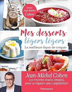 Mes desserts l&eacute;gers l&eacute;gers: La meilleure fa&ccedil;on de craquer