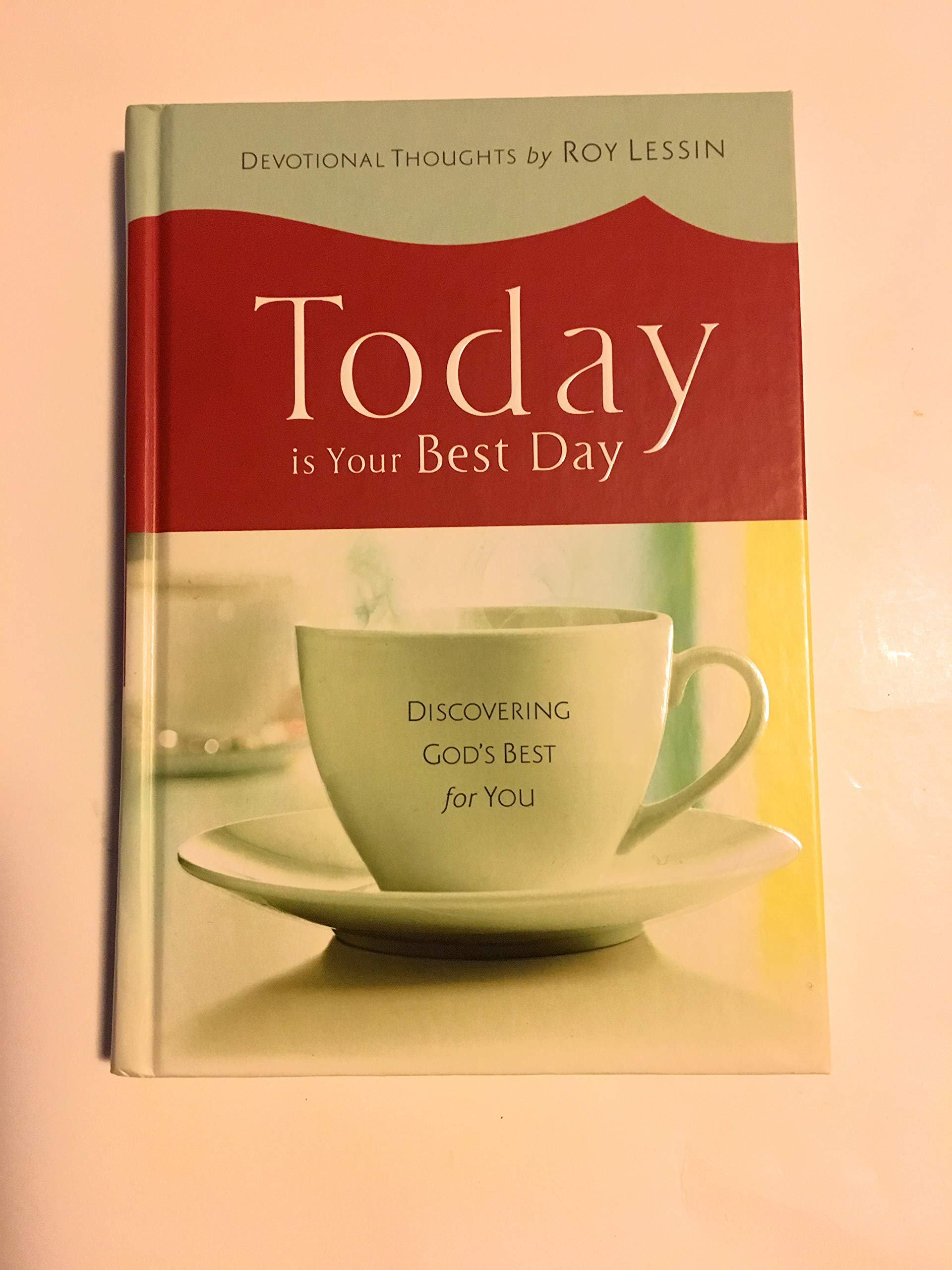 Buy Today Is Your Best Day: Discovering God's Best for You — BookShops.in