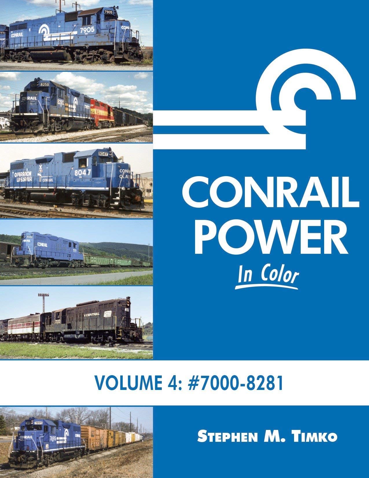 Conrail Power in Color Vol 4: #7000 - 8281